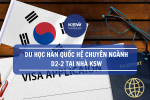 Du Học Hàn Quốc Chuyên Ngành D2-2 Tại Nhà KSW