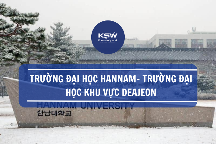 Trường Đại Học Hannam - Trường Đại Học Tại Khu Vực Daejeon